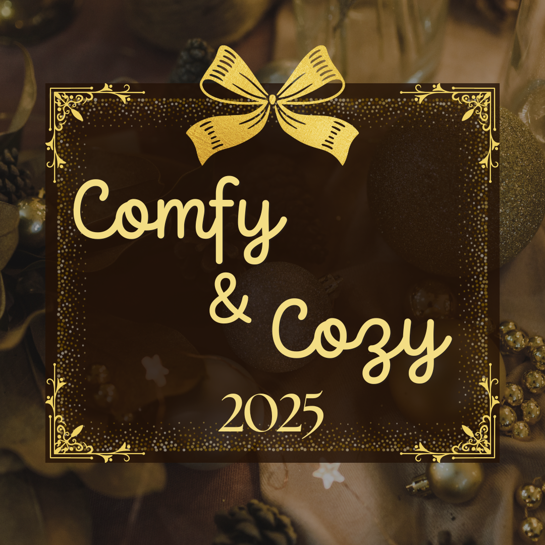 Comfy & Cozy into 2025
