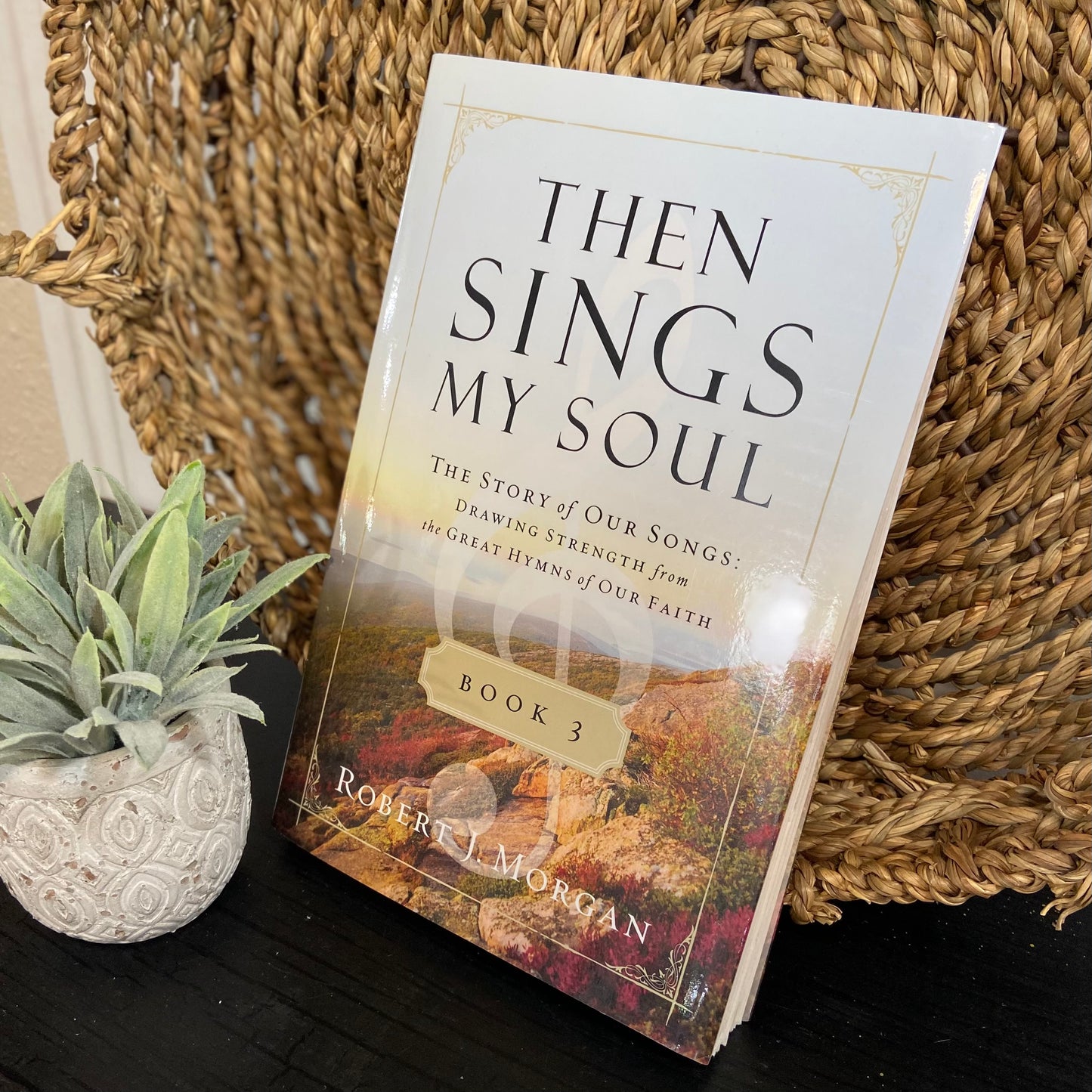 Then Sings My Soul- Book 3