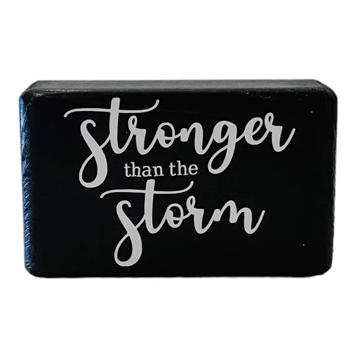 Stronger Than the Storm Sign