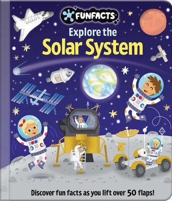 Explore the Solar System: Lift-the-Flap Book