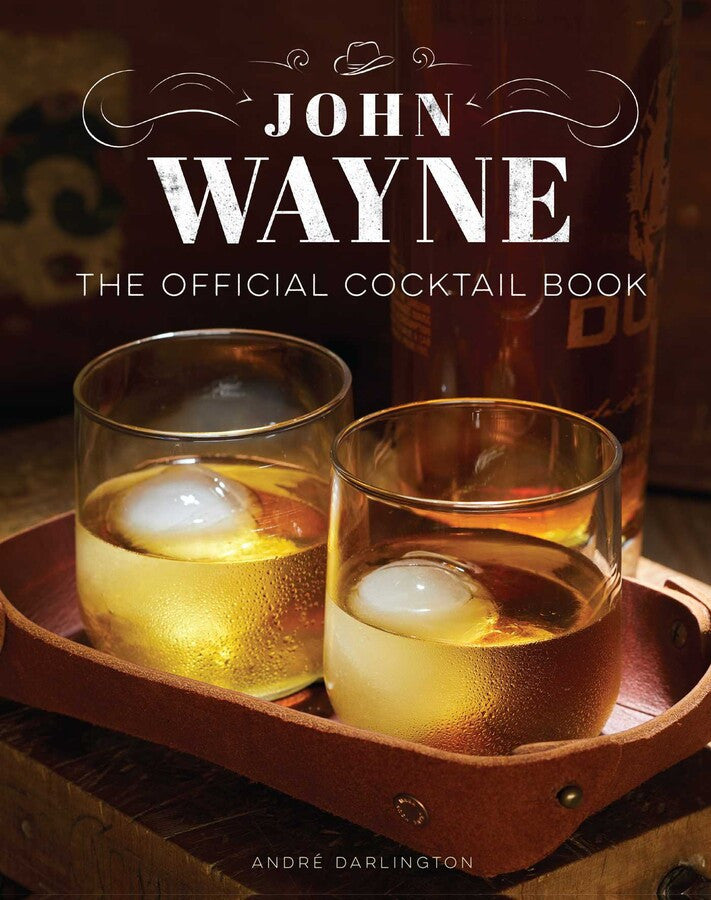 john-wayne-the-official-cocktail-book-9781647226886_xlg.jpg