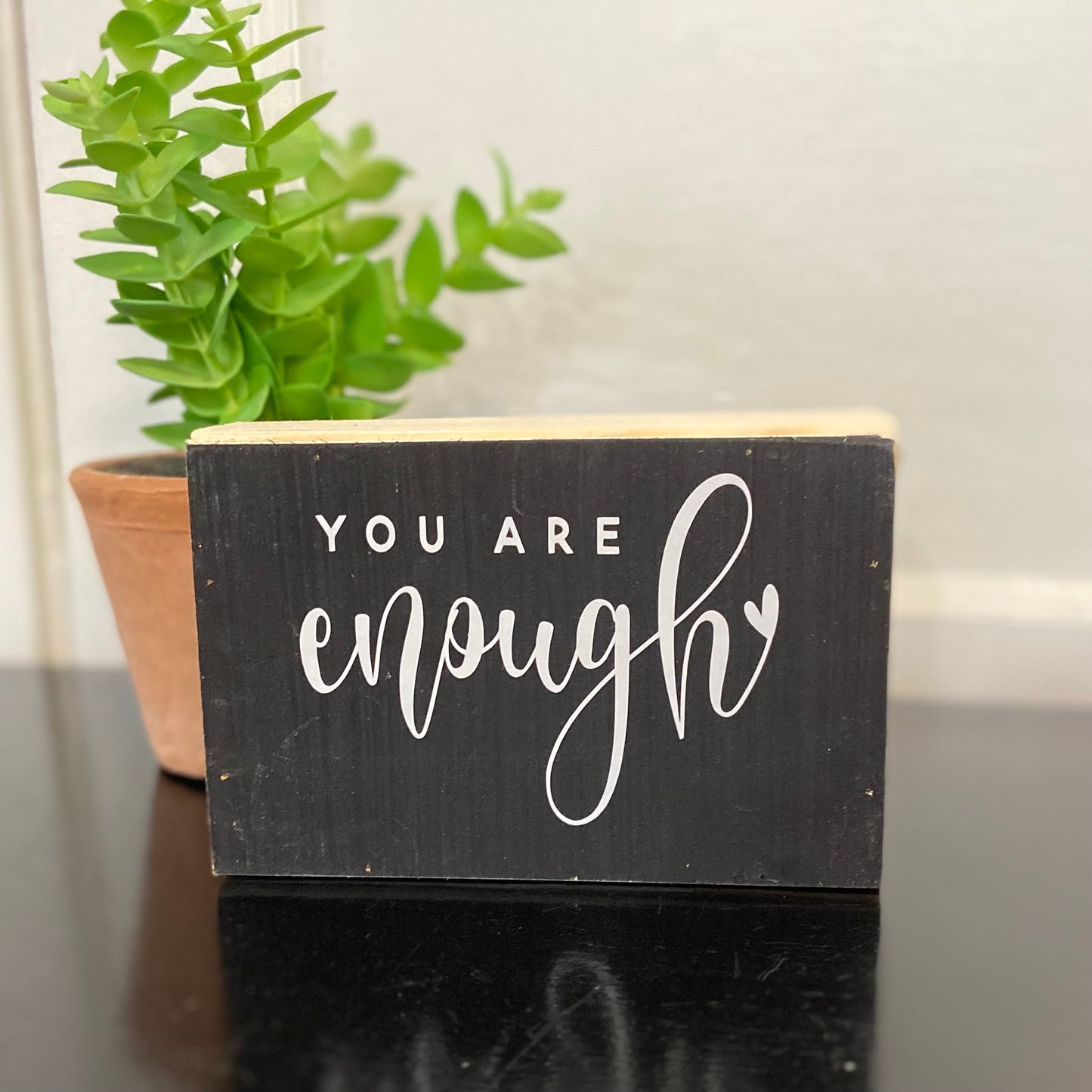 You Are Enough Sign