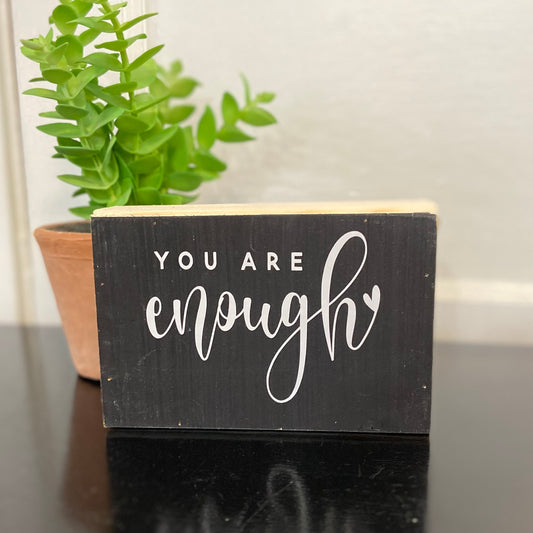 You Are Enough Sign