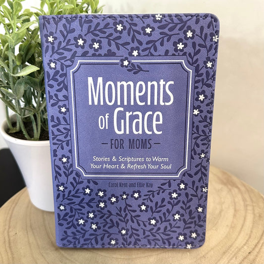 Moments of Grace for Mom
