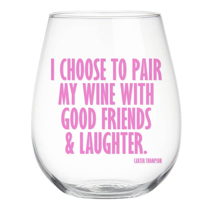 Pair Wine with Good Friends Glass