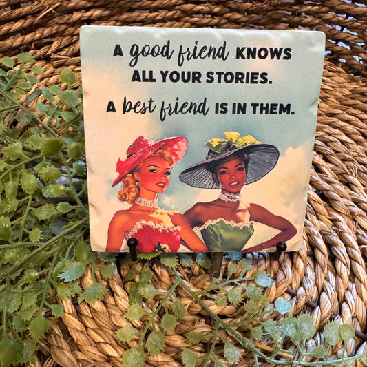 A Good Friend Knows Ceramic Coaster