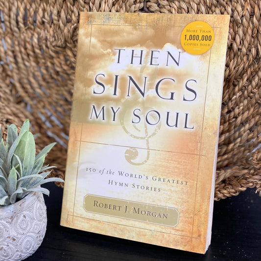 Then Sings My Soul