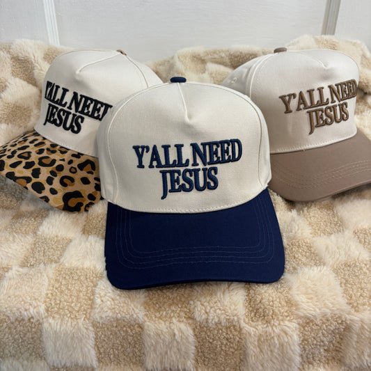Y'all Need Jesus Cap