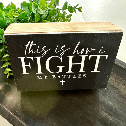 Fight Battles Sign