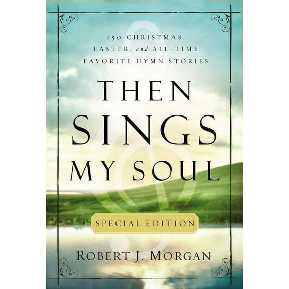 Then Sings My Soul- Special Edition